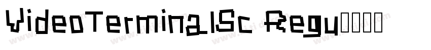 VideoTerminalSc Regu字体转换